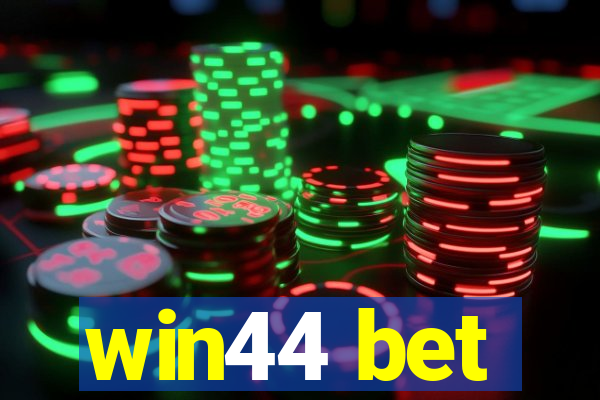 win44 bet